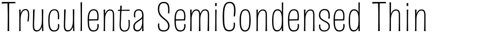 Truculenta SemiCondensed Thin